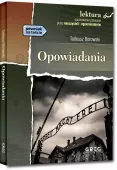 Opowiadania - Tadeusz Borowski (Wydanie Z Opracowaniem I Streszczeniem)