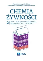 Chemia żywności. Tom 2. Biologiczne właściwości składników żywności