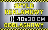 SZYLD REKLAMOWY odblaskowy Tablica reklamowa REKLAMA odblaskowa 40x30 cm