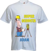 KOSZULKA super GEODETA Prezent dla GEODETY IMIĘ