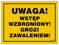 Uwaga Wstęp Wzbroniony Grozi Zawaleniem 35 X 25 Cm, Bn - Płyta Żółta