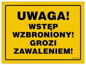 Uwaga Wstęp Wzbroniony Grozi Zawaleniem 35 X 25 Cm, Bn - Płyta Żółta