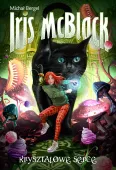 Iris McBlack. Tom 1. Kryształowe serce