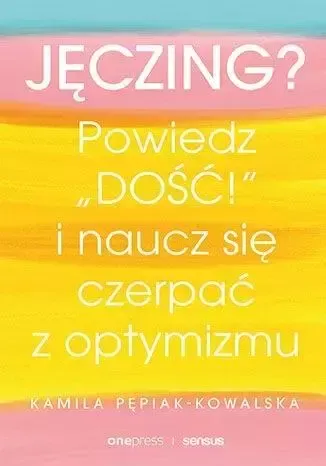 Jęczing? Powiedź "dość!" i naucz się czerpać... zdjęcie 1