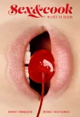 Sex&Cook. Miłość od kuchni