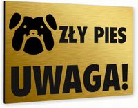 Tabliczka znak informacyjny 40x30 Złota UWAGA ZŁY PIES Aluminiowa NADRUK UV