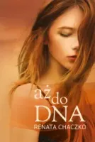 aż do DNA
