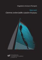 Neo-noir. Ciemne zwierciadło czasów kryzysu Kempna-Pieniążek Magdalena