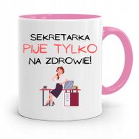 Kubek Różowy Prezent Dla Sekretarki Pije Tylko Z Nadrukiem Ze Zdjęciem