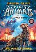 Spalona ziemia Spirit Animals Upadek Bestii Tom 2 Victoria Schwab + kod Gry