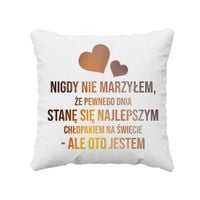 Nigdy nie marzyłem że pewnego dnia stanę się najlepszym chłopakiem poduszka