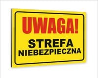 Tabliczka znak informacyjny dibond 20X15 UWAGA STREFA NIEBEZPIECZNA