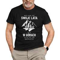 Może mam już swoje lata, ale w górach czuję się jak nastolatek KOSZULKA