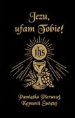 JEZU UFAM TOBIE DŁUGOSZ ANTONI HANUSIAK BOŻENA