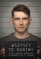 Wszyscy to robimy - Dawid Myśliwiec (książka o kłamstwie)