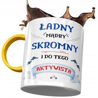 Kubek Żółty Dla Aktywisty Ładny Mądry Skromny Z Nadrukiem Ze Zdjęciem