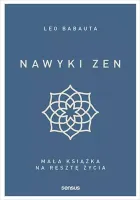 Nawyki zen. Mała książka na resztę życia