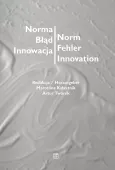 Norma - Błąd - Innowacja / Norm - Fehler - Innovation