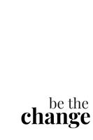 Plakat 20x30cm Z Napisami Nowoczesny Cytat  Be The Change