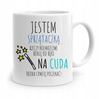 Dla Sprzątaczki Kubek Na Cuda Trzeba Poczekać Z Nadrukiem Ze Zdjęciem