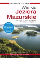 Wielkie Jeziora Mazurskie. Przewodnik żeglarski, wydanie 3, zaktualizowane