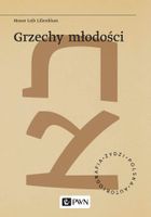 GRZECHY MŁODOŚCI MOSZE LEJB LILIENBLUM