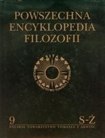 Powszechna Encyklopedia Filozofii t.9 S-Ż