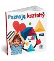 Książeczka „Maluszek poznaje świat. Poznaję kształty” - Praca zbiorowa