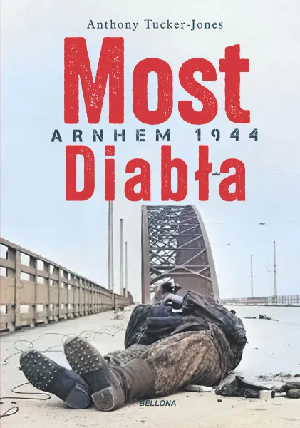 Most diabła. Arnhem 1944 zdjęcie 1