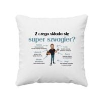 Z czego składa się super szwagier? - poduszka na prezent