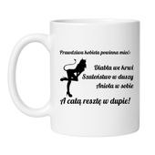 KUBEK "PRAWDZIWA KOBIETA POWINNA MIEĆ"