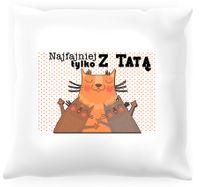 Poduszka Najfajniej tylko z tatą