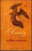 Anioły. Pomocnicy Boga, Przyjaciele Ludzi