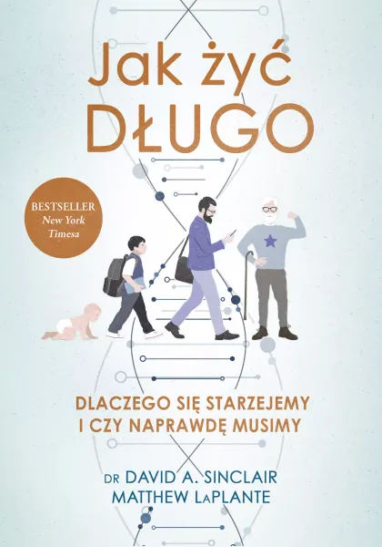 Jak żyć długo. Dlaczego się starzejemy i czy naprawdę musimy zdjęcie 1