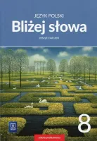 Język polski. Bliżej słowa. Zeszyt ćwiczeń. Klasa 8. Szkoła podstawowa