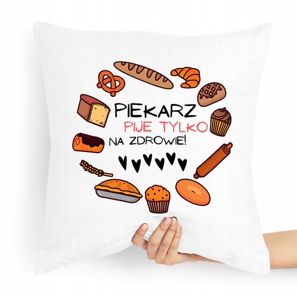 Poduszka Prezent Piekarza Pije Tylko Na Zdrowie Z Nadrukiem Ze Zdjęciem zdjęcie 1