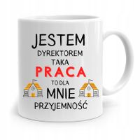 Dla Dyrektora Kubek Taka Praca To Przyjemność Z Nadrukiem Ze Zdjęciem