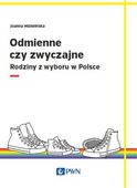 ODMIENNE CZY ZWYCZAJNE? JOANNA MIZIELIŃSKA