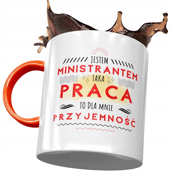 Kubek Pomarańczowy Dla Ministranta Taka Praca To Z Nadrukiem Ze Zdjęciem zdjęcie 1
