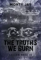 The Truths We Burn. Hollow Boys. Tom 2