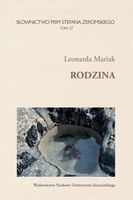 SŁOWNICTWO PISM STEFANA ŻEROMSKIEGO T. 17 RODZINA LEONARDA MARIAK