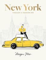 New York. Through a Fashion Eye: Special Edition - Hess Megan
