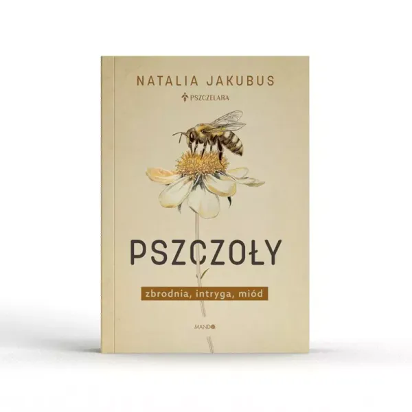 Pszczoły. Zbrodnia, intryga, miód zdjęcie 3