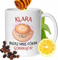 Kubek Dla Klary Koleżanki Przyjaciółki Żony Prezent Z Nadrukiem Biały 330Ml