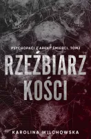 Rzeźbiarz kości. Psychopaci z Areny Śmierci. Tom 2