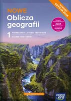 NOWE Oblicza geografii 1. LO. Podręcznik. Zakres podst. Ed 2024. NOWA ERA
