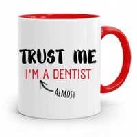 Kubek Czerwony Prezent Dentysty Trust Me Z Nadrukiem Ze Zdjęciem