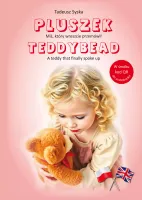 Pluszek. Miś, Który Wreszcie Przemówił / Teddybead. A Teddy That Finally
