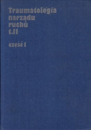 Traumatologia narządu ruchu Tom 2 na Arena.pl