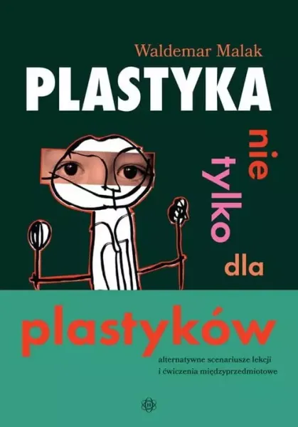 Plastyka nie tylko dla plastyków zdjęcie 1